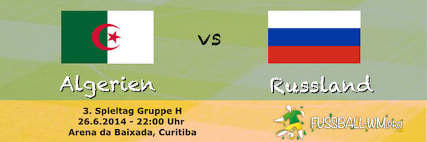 Algerien - Russland bei der WM 2014 Gruppe H