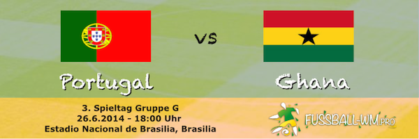 Portugal - Ghana am 26. Juni WM 2014