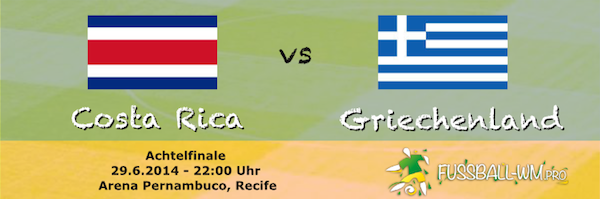 Vorschau Costa Rica vs. Griechenland