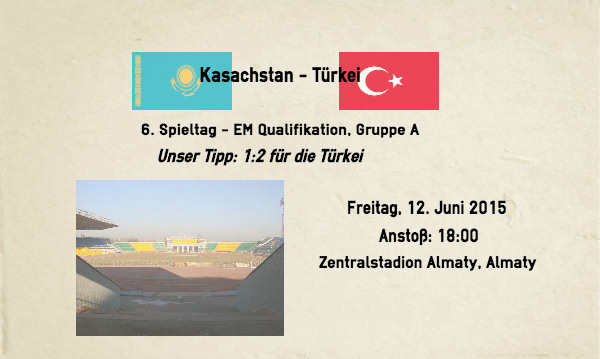 Wett Tipp Kasachstan Türkei Juni 2015