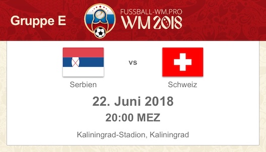 WM 2018 Vorschau: Serbien vs. Schweiz