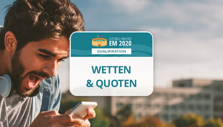 Quoten & Wetten zur EM 2020 Quali