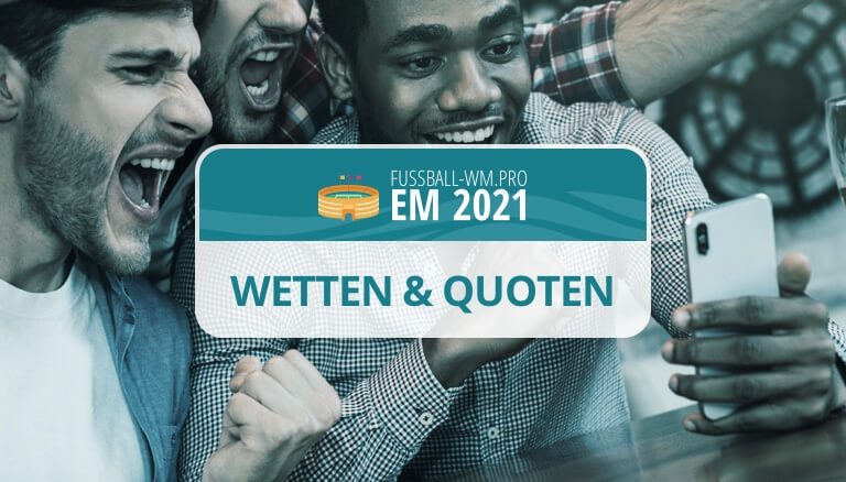 EM 2021 Wetten & Quoten - Die besten EURO 2020 Wettquoten