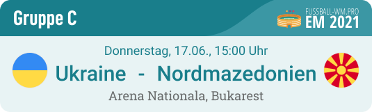 Vorschau und Spiel-Prognose für Ukraine - Nordmazedonien am 17. Juni 2021 in EM Gruppe C