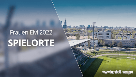 Spielorte und Übersicht der Stadien bei der Frauen-EURO 2022