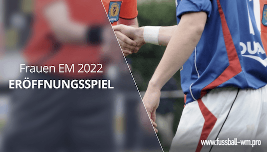 Eröffnungsspiel der Frauen-EM 2022