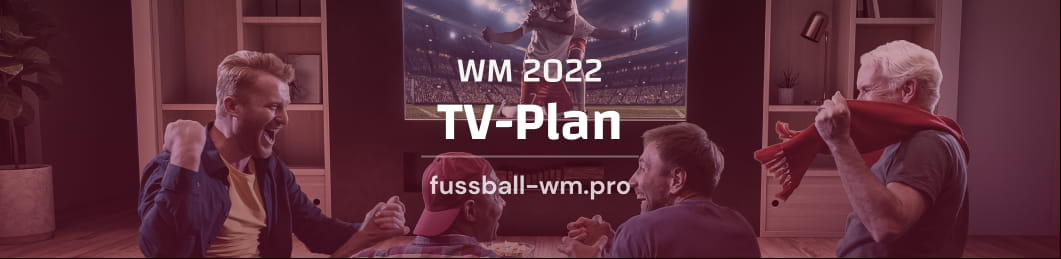 Alle Infos zum TV-Plan der Weltmeisterschaft 2022 in Katar inkl. Sende & Kanäle