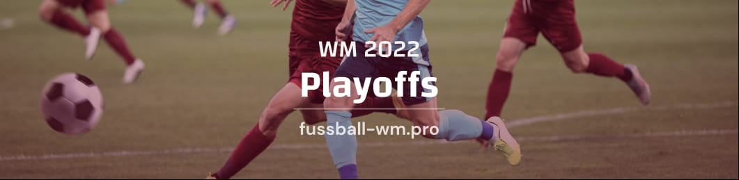 Playoffs für die Weltmeisterschaft 2022 in Katar