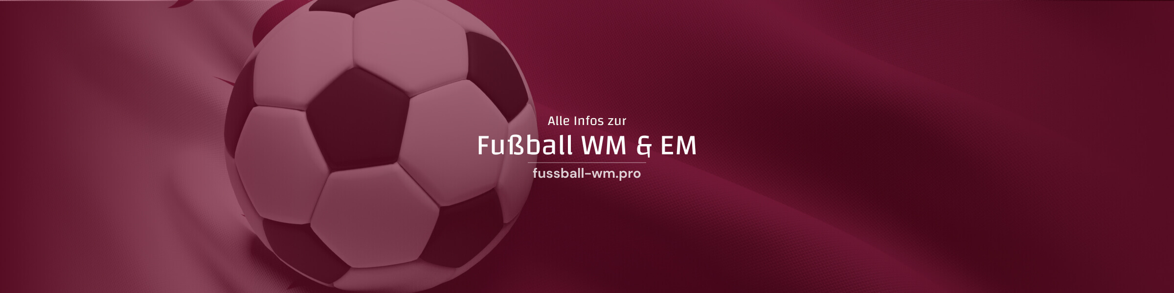 Alle Infos zur Fußball WM und EM