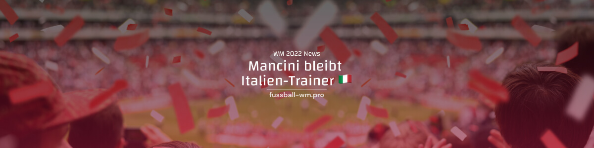 Mancini bleibt Italien-Trainer