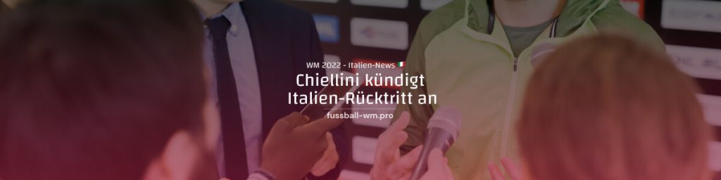 Chiellini kündigt Rücktritt bei Italien an