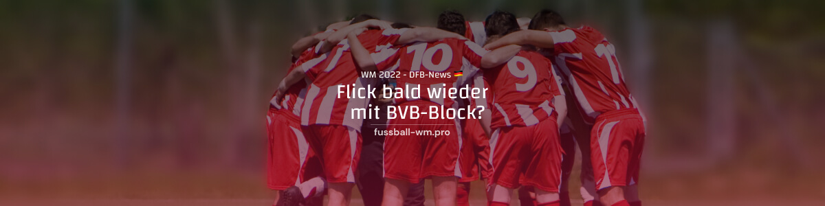 Flick bald wieder mit BVB-Block?