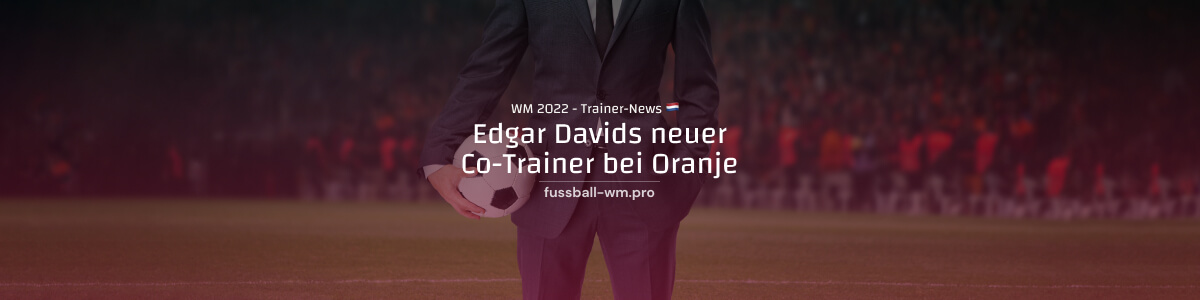 Edgar Davids neuer Co-Trainer von Van Gaal