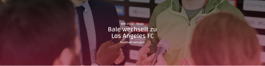 Bale wechselt zu Los Angeles FC