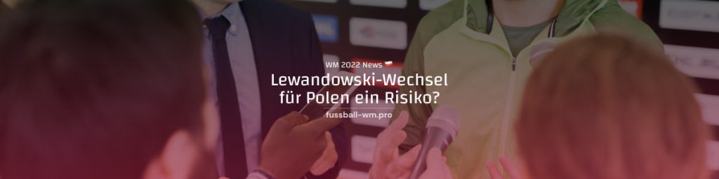 Transfer von Robert Lewandowski könnte Gefahr für Polen bei der Endrunde 2022 sein