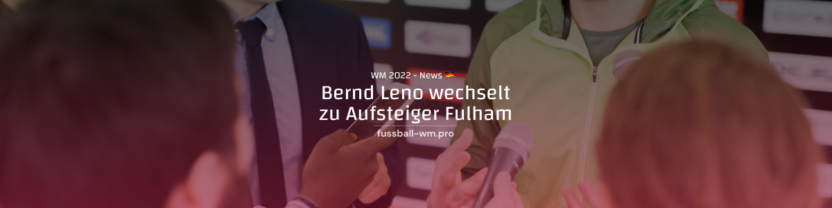 Bernd Leno wechselt zum FC Fulham