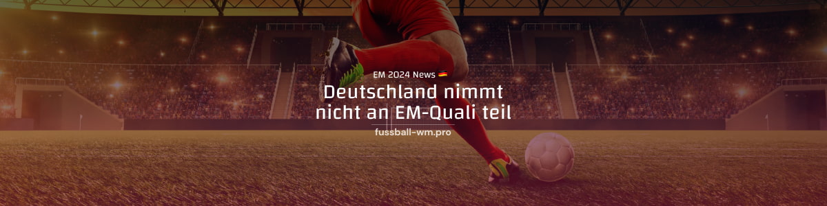 Deutschland nimmt nicht an EM 2024 Quali teil
