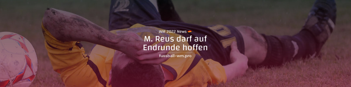 Marco Reus darf nach seiner Verletzung weiterhin auf die WM 2022 hoffen