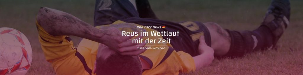 Marco Reus im Wettlauf mit der Zeit