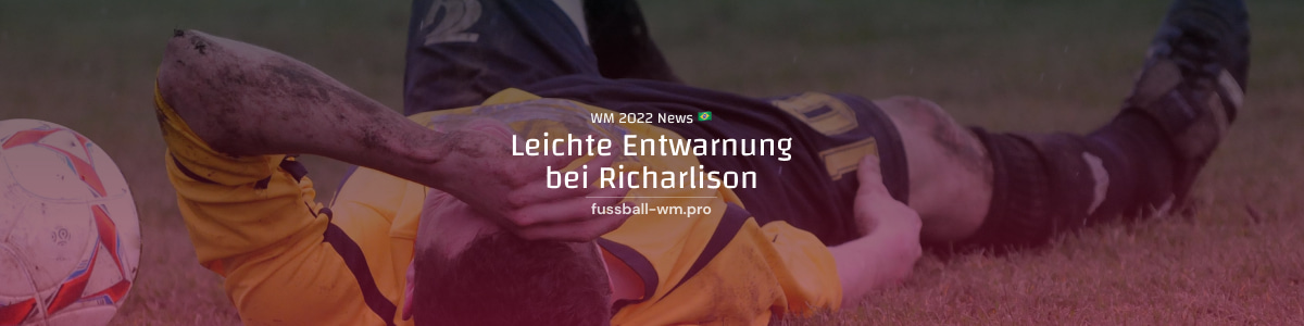 Leichte Entwarnung bei Richarlison