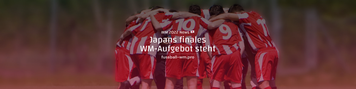 Finales WM 2022 Aufgebot von Japan