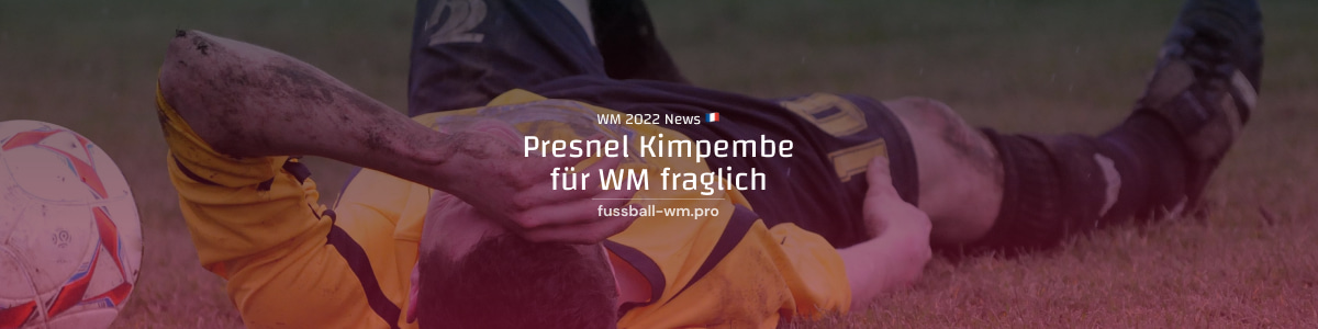 Presnel Kimpembe droht für WM 2022 auszufallen