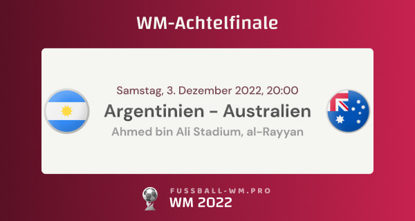 Argentinien - Australien WM 2022 Achtelfinale