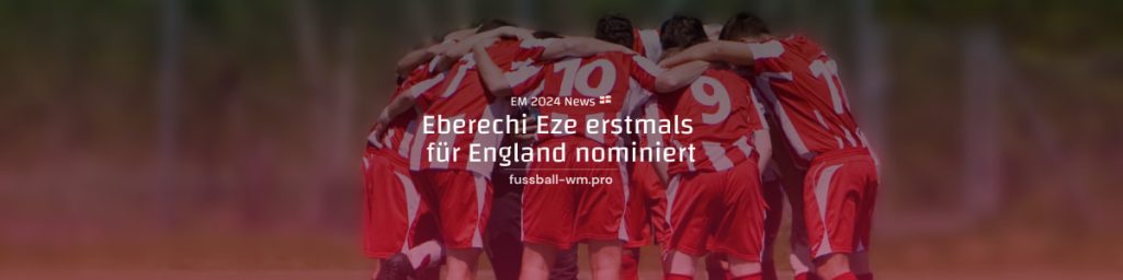 Eberechi Eze für England nominiert