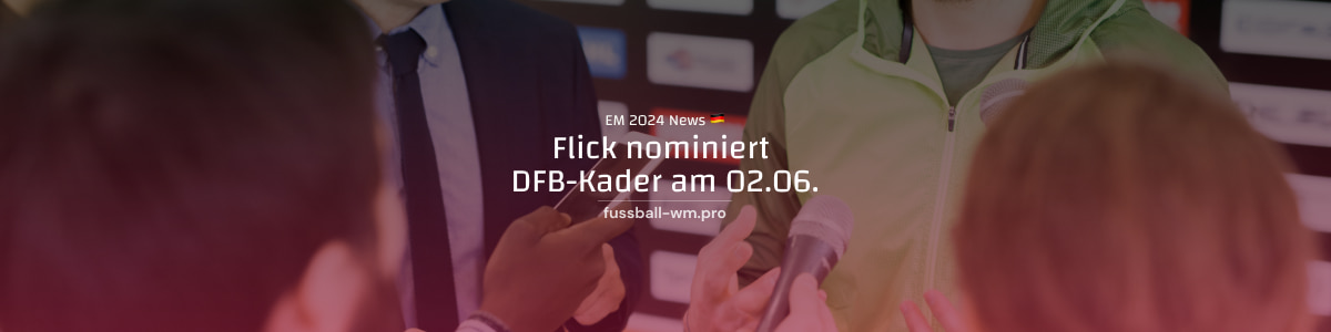 Flick nominiert DFB-Kader im Juni