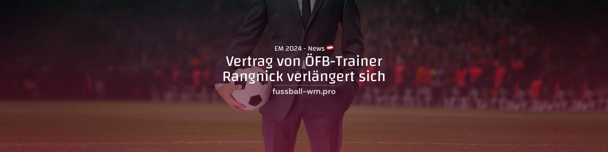Vertrag von ÖFB-Teamchef Rangnick verlängert sich