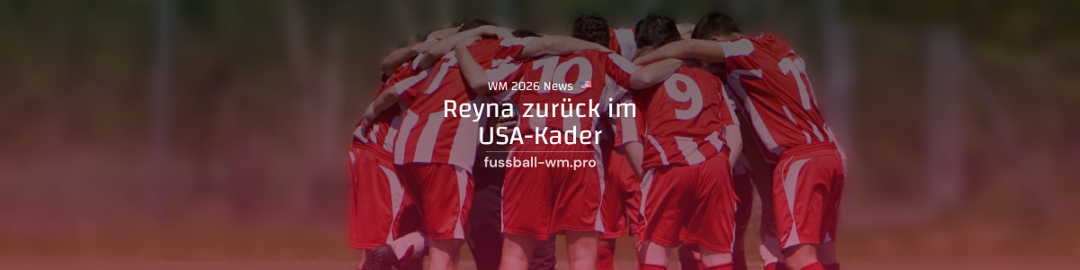 Reyna zurück im USA Kader