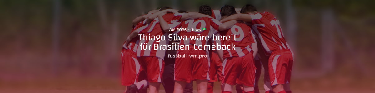 Thiago Silva denkt über Brasilien-Comeback nach