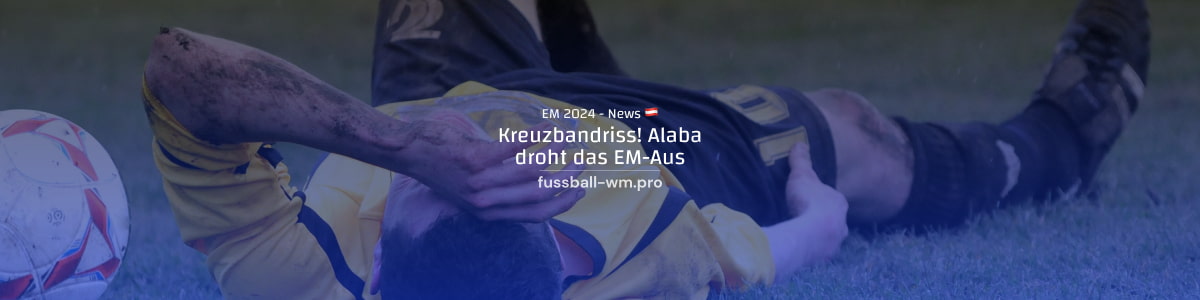 Kreuzbandriss: Alaba droht das EM-Aus