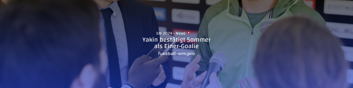 Yakin legt sich auf Sommer als Einser-Goalie fest