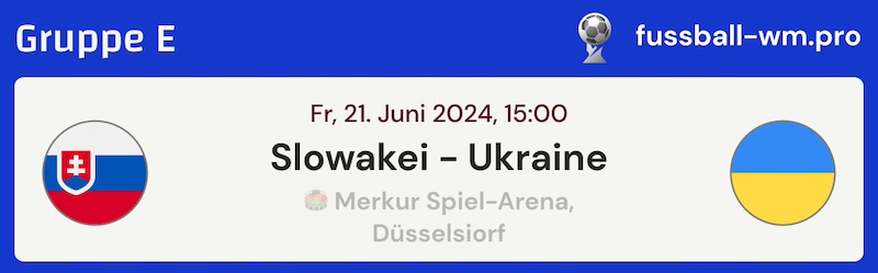 Tipp: Slowakei-Ukraine, 21.6