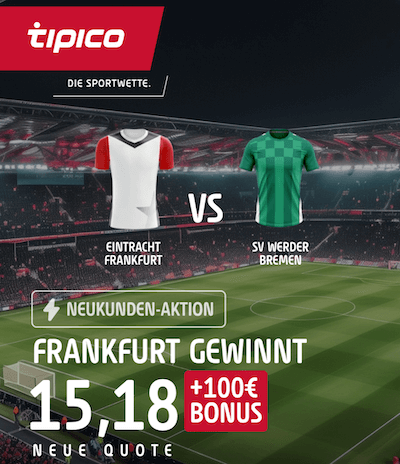 Frankfurt gegen Bremen Boost bei Tipico spieölen