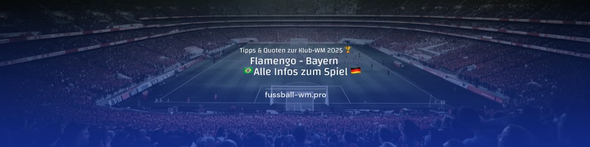 Quoten und Tipp zum Klub WM Achtelfinale zwischen Flamengo und Bayern