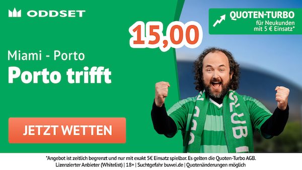 Quote 15 bei Oddset auf Porto trifft gegen Miami