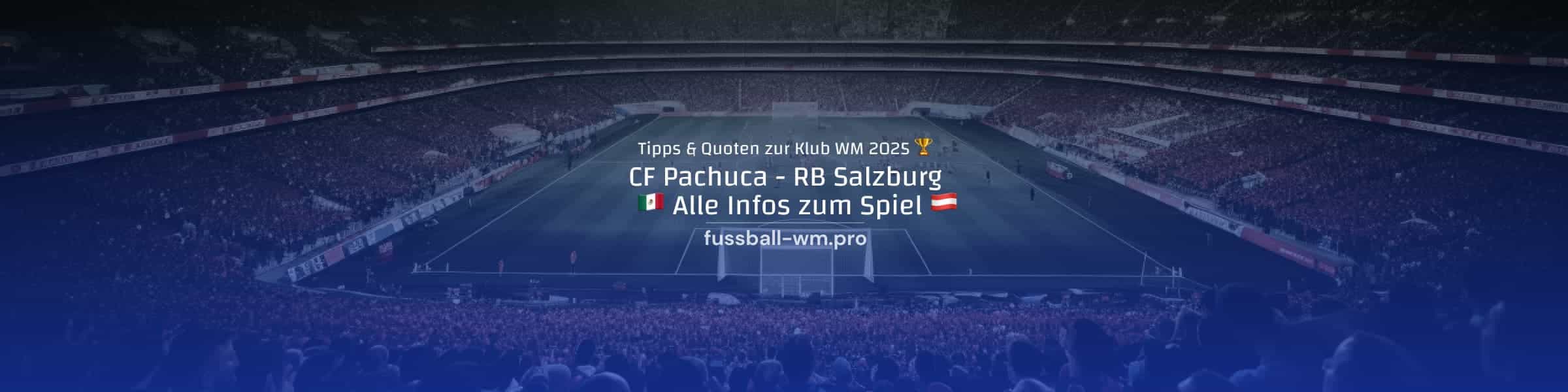 Prognose und Quoten zu Pachuca - Salzburg bei der Klub WM