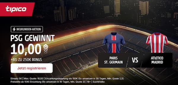 10er Quote bei Tipico auf PSG besiegt Atlético Madrid im Zuge der Klub WM