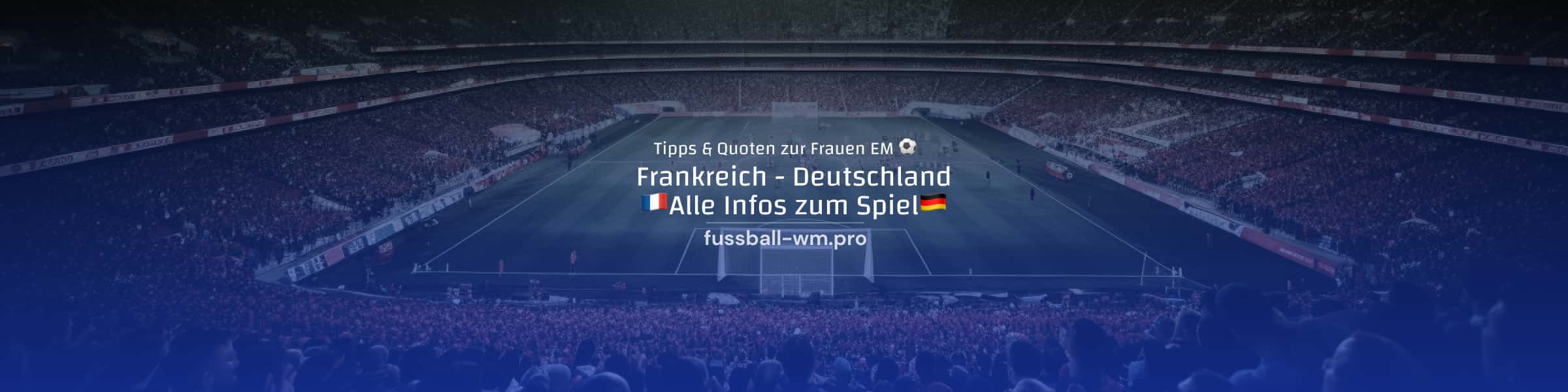 Tipp und Quoten zu FRA - GER im Zuge der Frauen EM