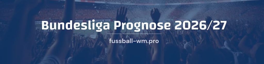 Bundesliga Meister Quote und Prognose 2026/27