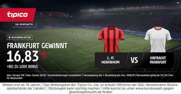 9-fache Tipico Quote auf Frankfurt gewinnt in Heidenheim