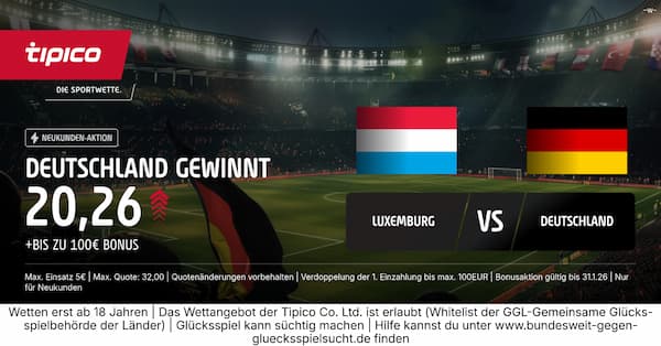20er Quote bei Tipico auf Deutschland besiegt Luxemburg