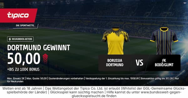 Quote 50 bei Tipico auf Dortmund-Sieg gegen Bodo Glimt