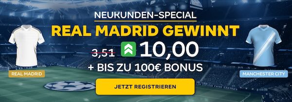 merkur bets neukunden special auf real madrid gewinnt gegen manchester city