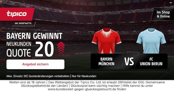 tipico boost auf bayern gewinnt gegen union berlin