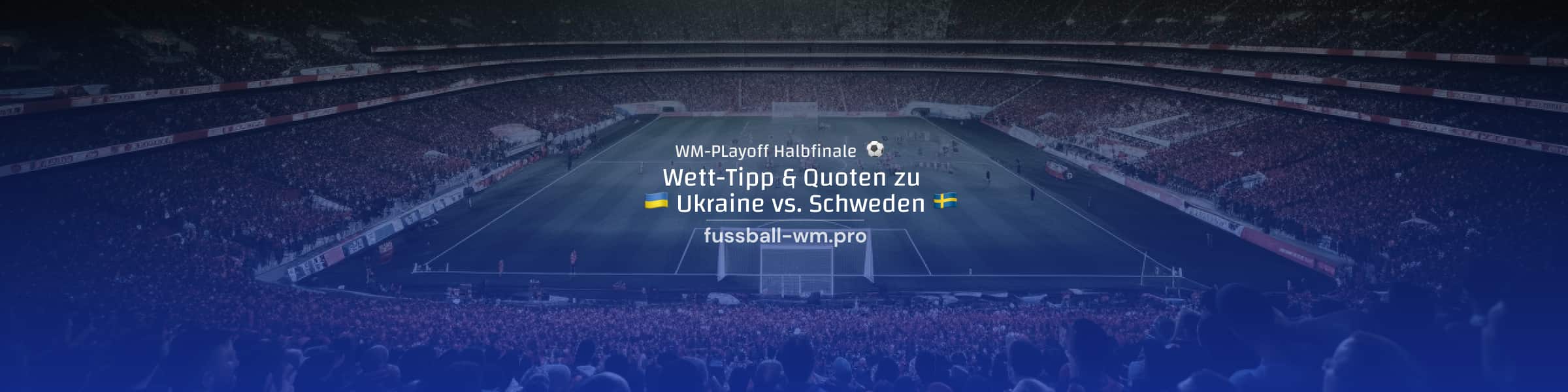 Ukraine Schweden Wett Tipp am 26.3.