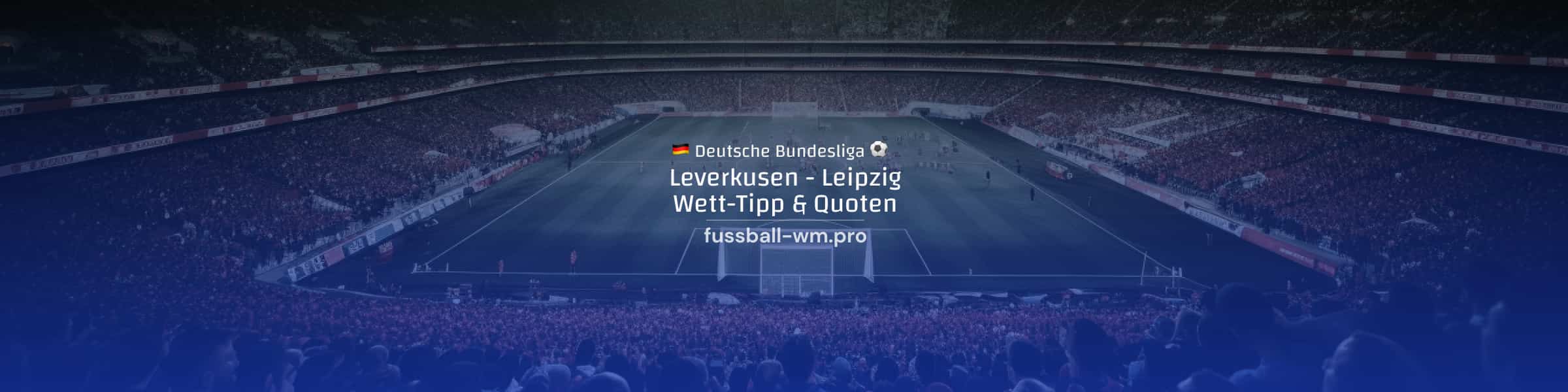 Leverkusen vs Leipzig Wett Tipp & Quoten, 2.5.