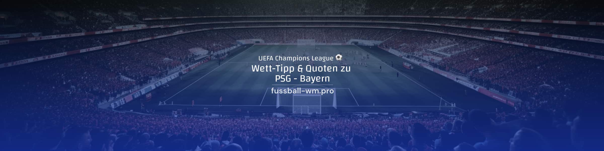 PSG vs Bayern Wett Tipp und Quoten, 28.4.
